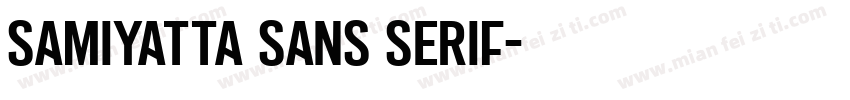 Samiyatta Sans Serif字体转换